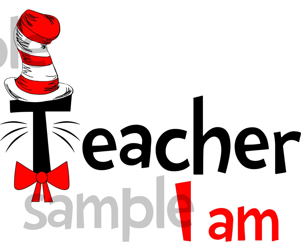 Teacher I am iron on transfer, Cat in the Hat iron on transfer for teachers,(2s)